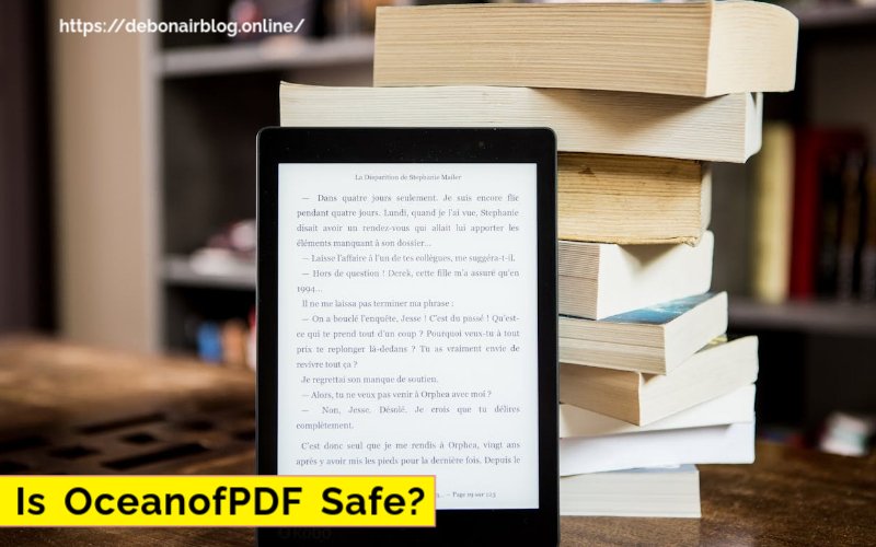 Is OceanofPDF Safe? What You Need to Know Before Downloading in 2024